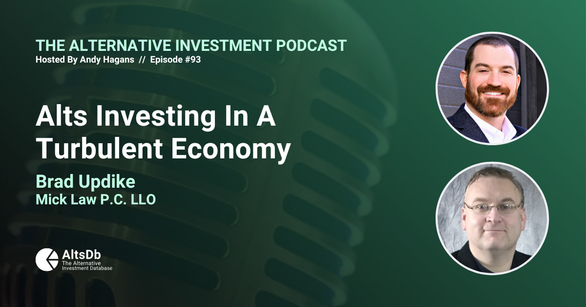 Alts Investing In A Turbulent Economy, With Brad Updike