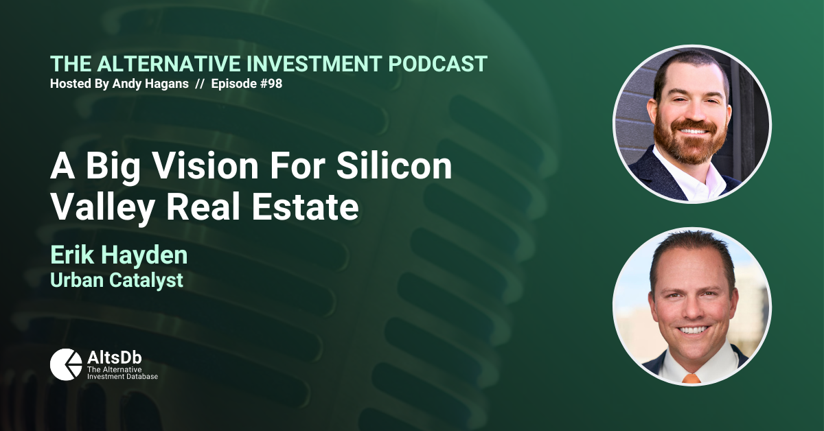 A Big Vision For Silicon Valley Real Estate, With Erik Hayden