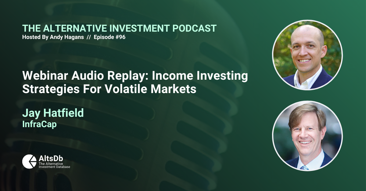 Webinar Audio Replay: Income Investing Strategies For Volatile Markets